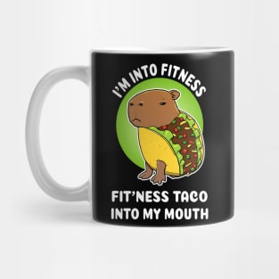 I'm into fitness Fit'ness taco into my mouth Cartoon Capybara Taco Mug